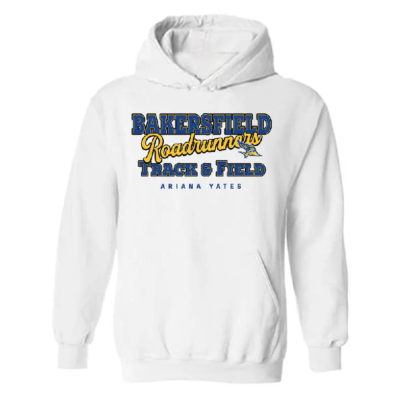 CSU Bakersfield - NCAA Women's Track & Field : Ariana Yates - Classic Fashion Shersey Hooded Sweatshirt Hoodie with Typography Text Message CSU Bakersfield - NCAA Women's Track & Field : Ariana Yates - Classic Fashion Shersey Hooded Sweatshirt Hoodie with Typography Text Message